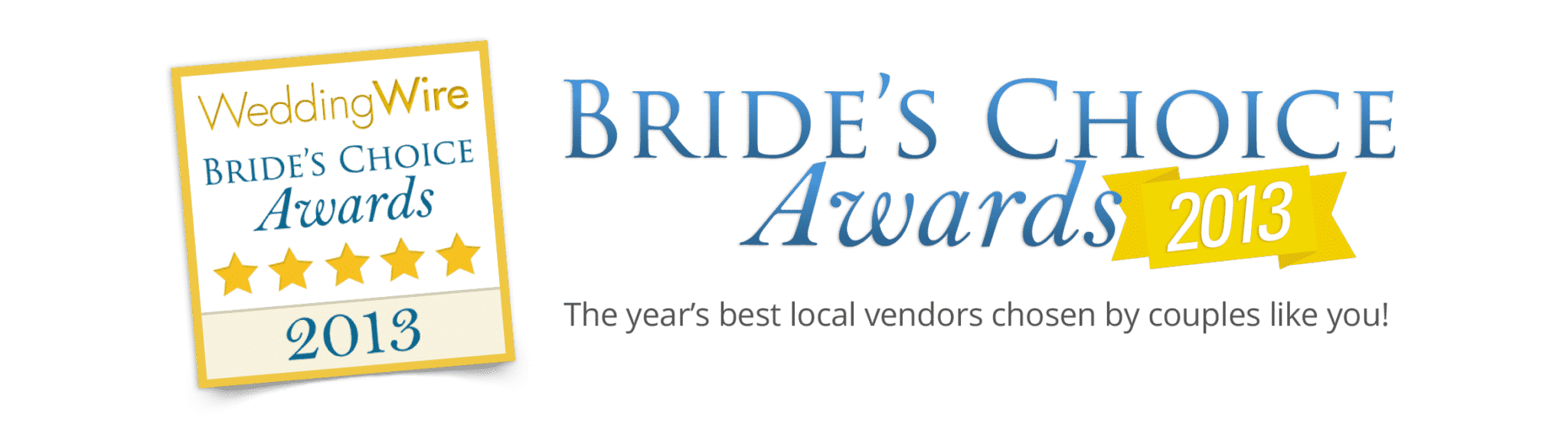 2013 WeddingWire Brides’ Choice Award®